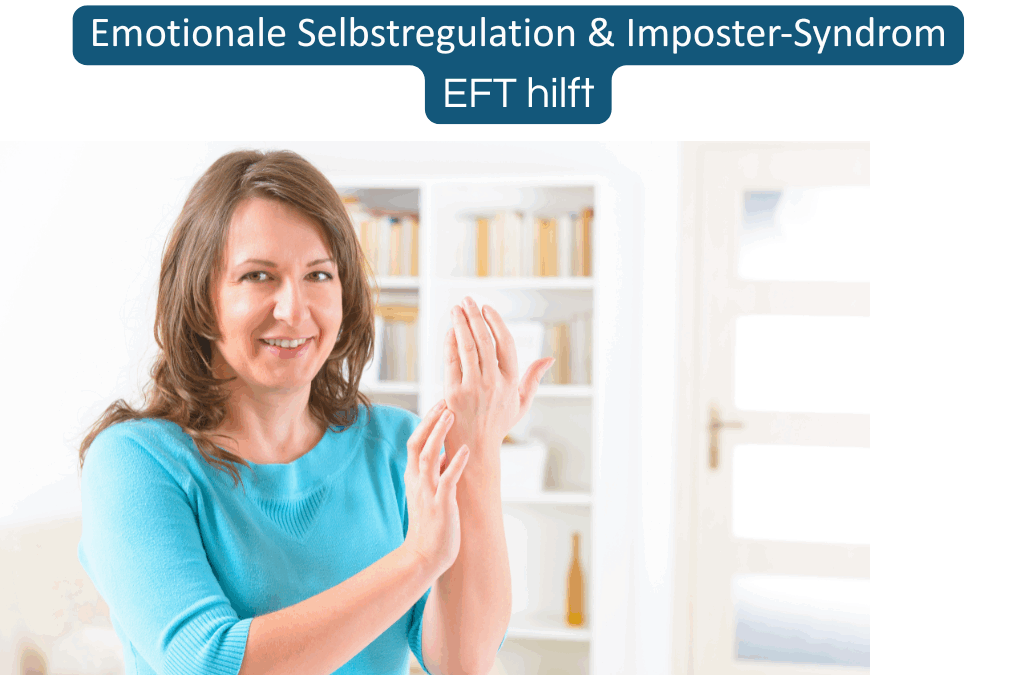 Warum Menschen mit Imposter-Syndrom an belastenden Emotionen festhalten – und wie EFT dir hilft, sie loszulassen