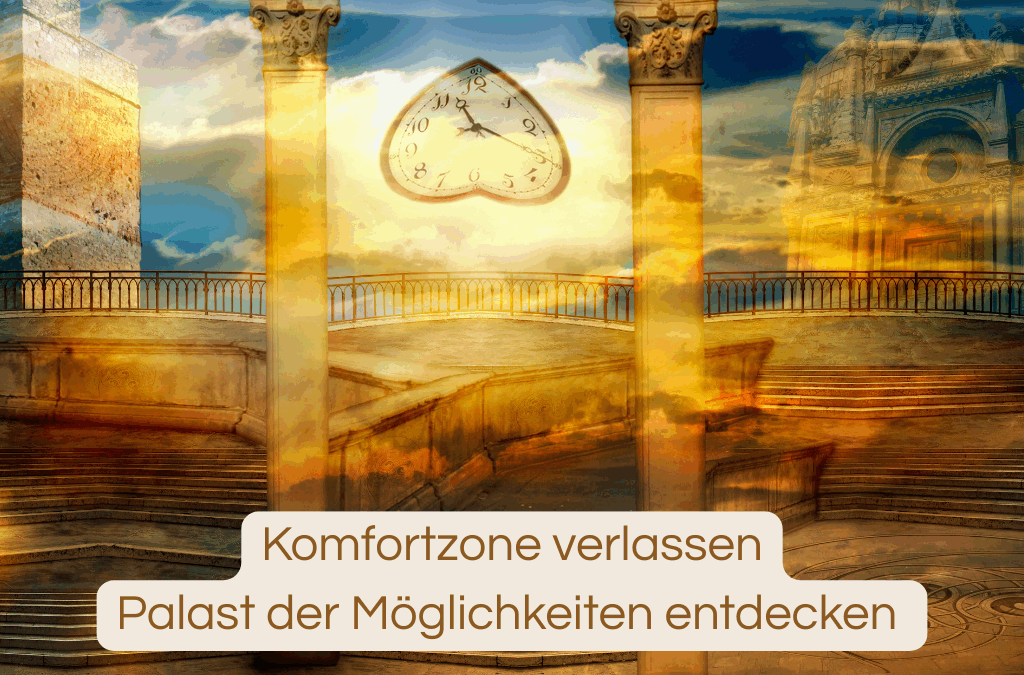 Teil 1 Palast der Möglichkeiten Serie: Die Komfortzone verlassen mit EFT