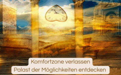 Teil 1 Palast der Möglichkeiten Serie: Die Komfortzone verlassen mit EFT